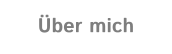 Über mich